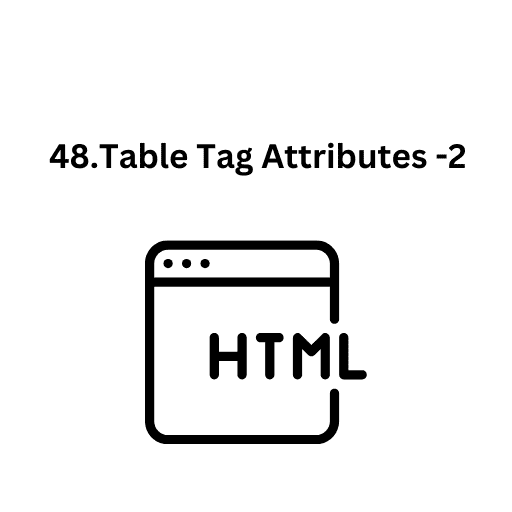 48.Table Tag Attributes -2